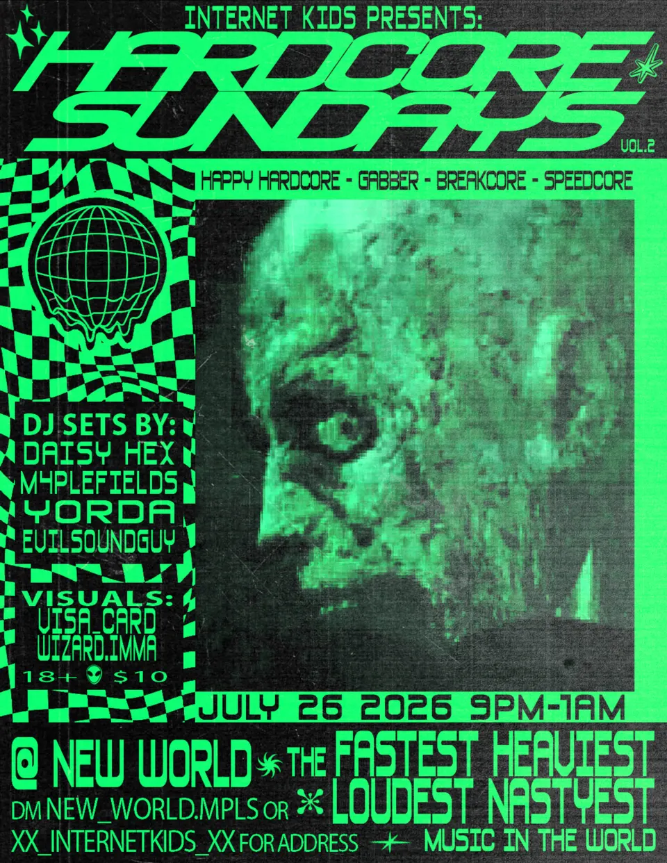 Hardcore Sundays Vol. 2 flyer in toxic green. A pixelated monster face in profile next to a dripping wireframe globe, July 26 2026 at New World.