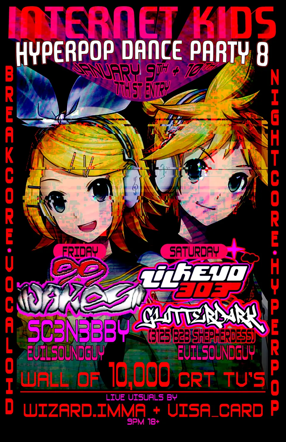 Flyer for Internet Kids 8, two nights at 7th St Entry, January 9th and 10th. Rin and Len Kagamine on black with red glitch lettering and a wall of 10,000 CRT TVs.
