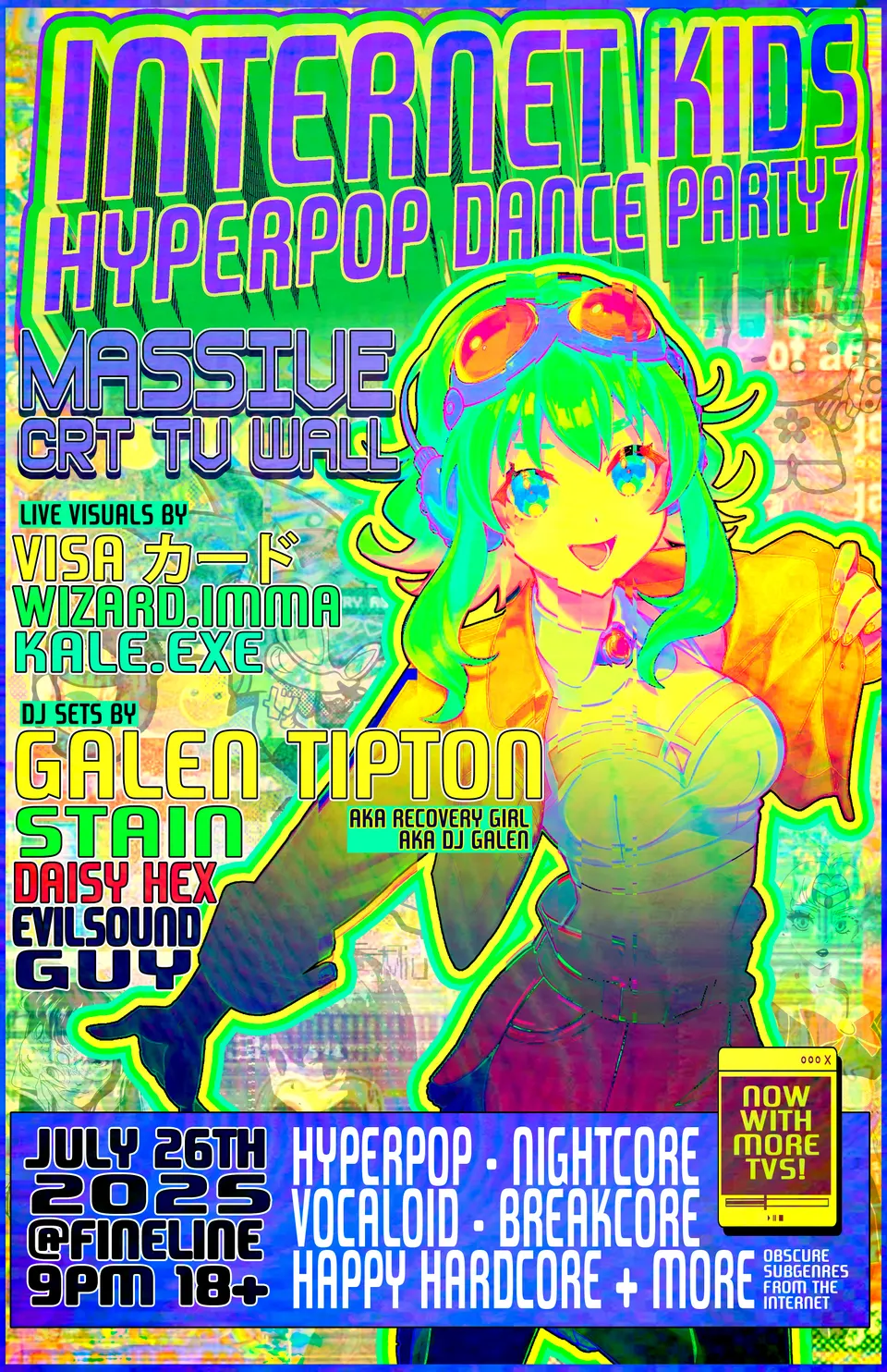 Flyer for Internet Kids 7 in acid green and violet. A green-haired anime girl with goggles, DJ sets by Galen Tipton, Stain, Daisy Hex and evilsoundguy, July 26th 2025 at Fine Line.